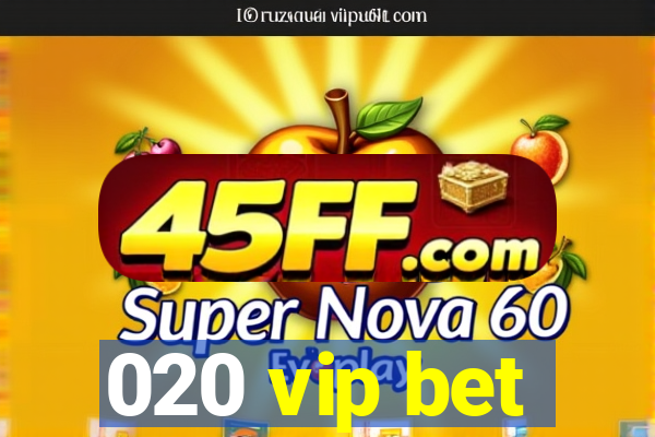 020 vip bet